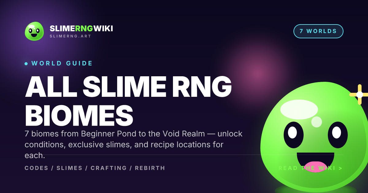 Slime RNG Biomes — All 7 Worlds, Unlocks & Exclusive Slimes · Slime RNG ...